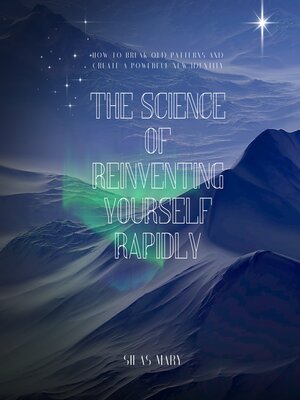 cover image of The Science of Reinventing Yourself Rapidly